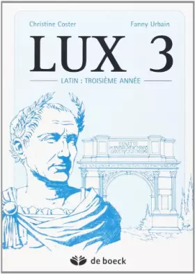 Couverture du produit · Lux 3 - le Latin Troisieme Annee