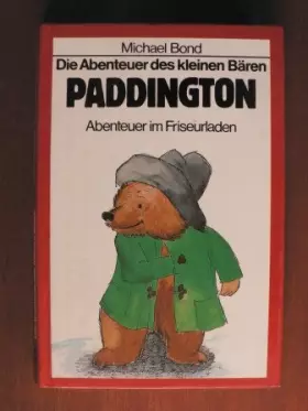 Couverture du produit · Die Abenteuer des kleinen Bären Paddington, Abenteuer im Friseurladen - unbekannt