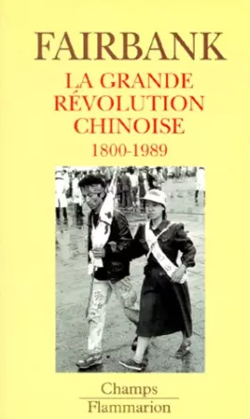 Couverture du produit · La grande révolution chinoise : 1800-1989