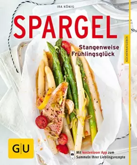 Couverture du produit · Spargel: Stangenweise Frühlingsglück
