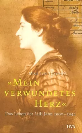Couverture du produit · Mein Verwundertes Herz: Das Leben Der Lilli Jahn 1900-1944