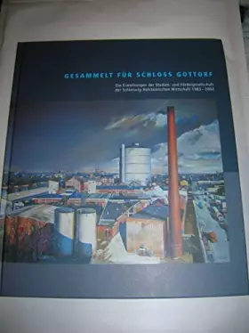 Couverture du produit · Gesammelt für Schloß Gottorf: Die Erwerbungen der Studien- und Fördergesellschaft der Schleswig-Holsteinischen Wirtschaft 1983-