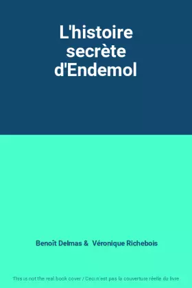 Couverture du produit · L'histoire secrète d'Endemol