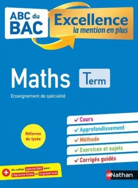 Couverture du produit · Maths Terminale - ABC du BAC Excellence - Bac 2023 - Enseignement de spécialité Tle - Cours, Approfondissement, Méthode, Exerci