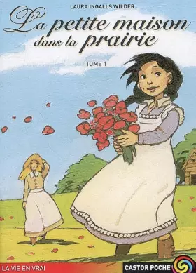 Couverture du produit · La Petite Maison dans la prairie, tome 1