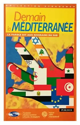 Couverture du produit · Demain la Méditerranée : la parole est aux riverains du sud