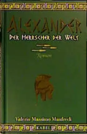 Couverture du produit · Alexander. Der Herrscher der Welt.