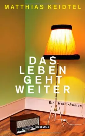 Couverture du produit · Das Leben geht weiter: Ein Holm-Roman