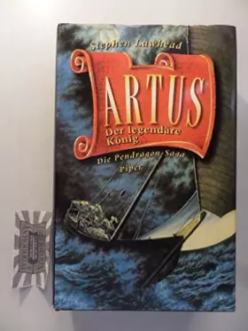 Couverture du produit · Artus. Der legendäre König. Die Pendragon-Saga