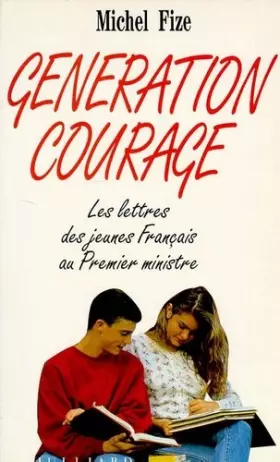 Couverture du produit · Génération courage : Les lettres des jeunes Français au Premier ministre