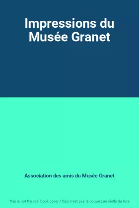Couverture du produit · Impressions du Musée Granet