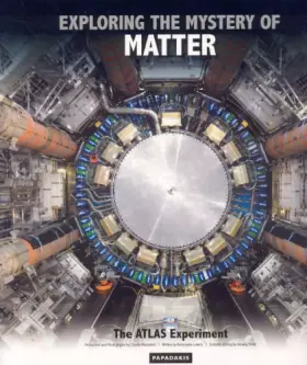 Couverture du produit · Exploring the Mystery of Matter: The Atlas Experiment