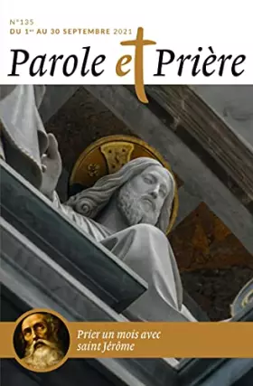 Couverture du produit · Parole et prière n°135 septembre 2021: Prier avec saint Jérôme