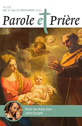 Couverture du produit · Parole et prière n°138 décembre 2021: saint Joseph