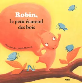 Couverture du produit · ROBIN, PETIT ECUREUIL DES BOIS (Coll. ""Mes p'tits albums"")