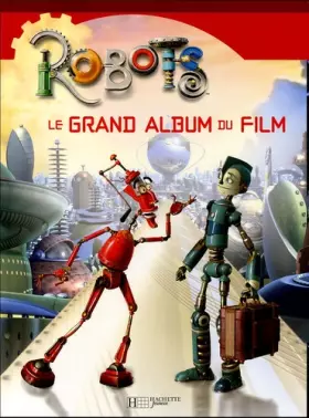 Couverture du produit · Robots. Le grand album du film.