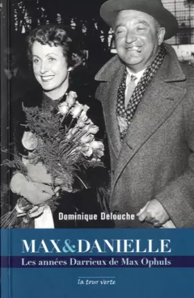 Couverture du produit · Max & Danielle: Les années Darrieux de Max Ophuls