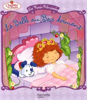 Couverture du produit · Les Fraisi-Princesses - La Belle Au Bois Dormant (Charlotte Aux Fraises)