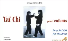 Couverture du produit · Tai Chi pour Enfants / Easy Tai Chi for Children (édition bilingue français-anglais)