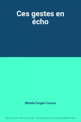 Couverture du produit · Ces gestes en écho