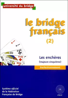 Couverture du produit · Le bridge français : Tome 2, Les enchères (majeure cinquième)