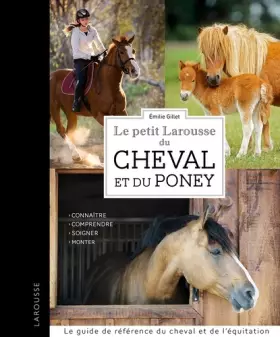 Couverture du produit · Le Petit Larousse du cheval et du poney