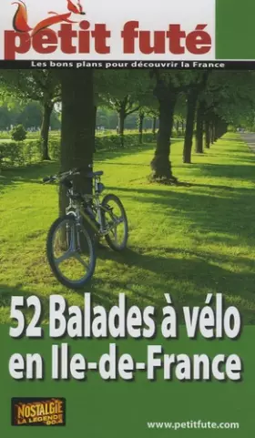 Couverture du produit · Petit Futé 52 Balades à vélo en Ile-de-France