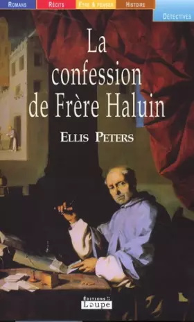 Couverture du produit · La confession de frêre Haluin (grands caractères)
