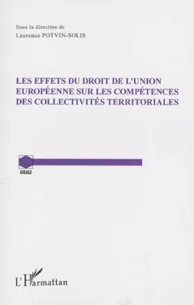 Couverture du produit · Les effets du droit de l'Union Européenne sur les compétences des collectivités territoriales