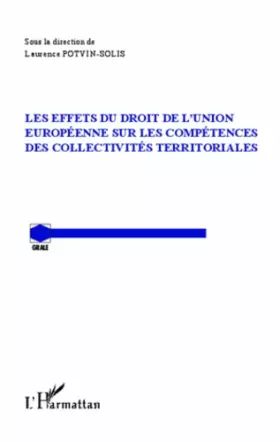 Couverture du produit · Les effets du droit de l'Union Européenne sur les compétences des collectivités territoriales