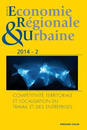Couverture du produit · Revue d'économie régionale & urbaine (2/2014) Compétitivité territoriale et localisation du travail: Compétitivité territoriale