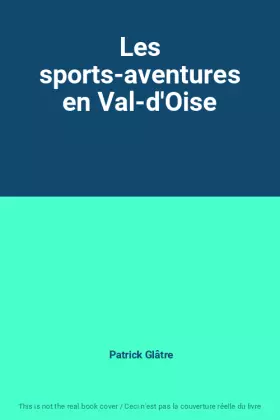 Couverture du produit · Les sports-aventures en Val-d'Oise