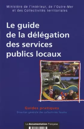 Couverture du produit · Le guide de la délégation des services publics locaux
