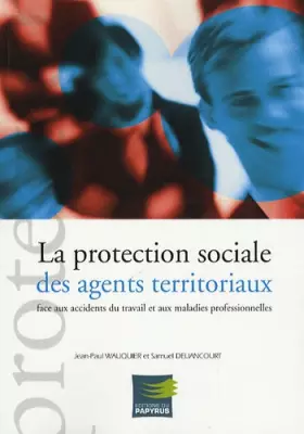Couverture du produit · La protection sociale des agents territoriaux face aux accidents du travail et aux maladies professionnelles