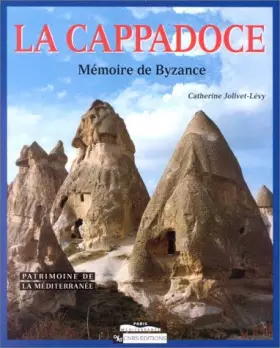 Couverture du produit · La Cappadoce : Mémoire de Byzance