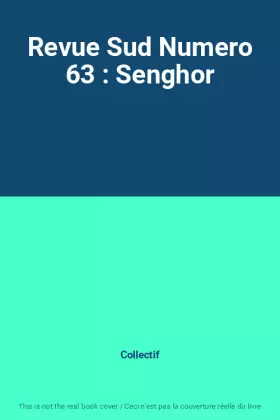 Couverture du produit · Revue Sud Numero 63 : Senghor