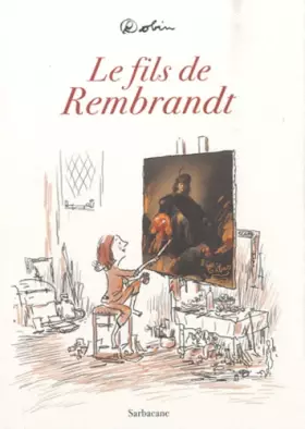 Couverture du produit · Le fils de Rembrandt