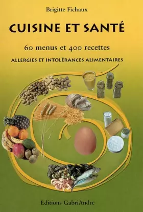 Couverture du produit · Cuisine et santé. 60 menus et 400 recettes, allergies et intolérances alimentaires