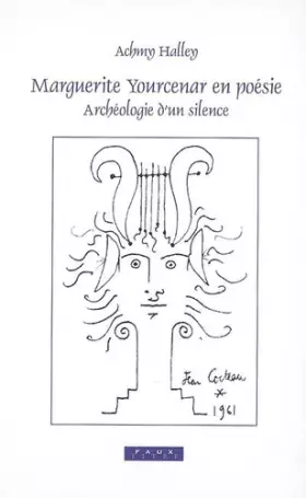 Couverture du produit · Marguerite Yourcenar en poésie : Archéologie d'un silence
