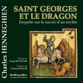Couverture du produit · Saint Georges et le Dragon, enquête sur le succès