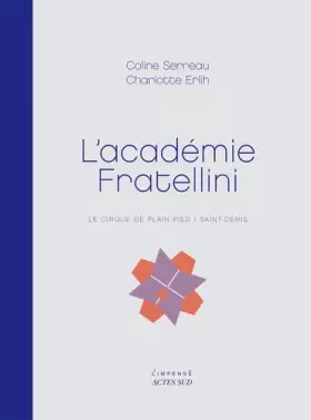 Couverture du produit · L'académie Fratellini - Le cirque de Plain-pied / Saint-Denis