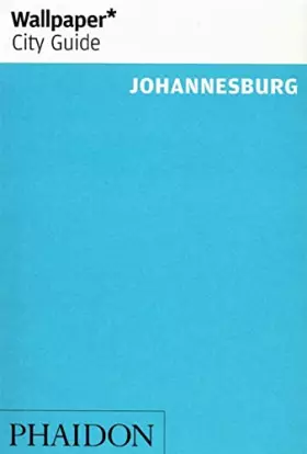 Couverture du produit · Wallpaper* City Guide Johannesburg