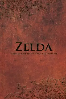Couverture du produit · Zelda : Chronique d'une saga légendaire