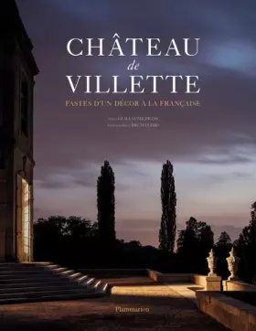 Couverture du produit · Château de Villette: Fastes d'un décor à la française