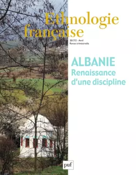 Couverture du produit · Ethnologie française 2017, n° 2: Albanie. Renaissance d'une discipline