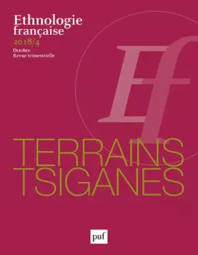 Couverture du produit · Ethnologie française 2018, n° 4: Les Tsiganes : famille, travail, habitat