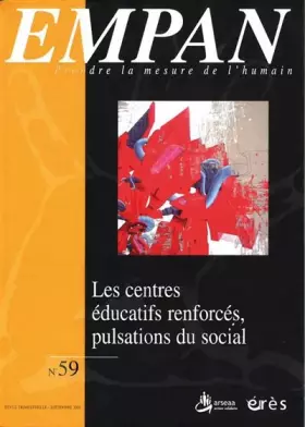 Couverture du produit · Empan, N° 59 : Les centres éducatifs renforcés, pulsations du social