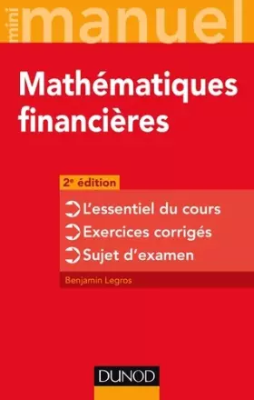 Couverture du produit · Mini-manuel - Mathématiques financières - 2e éd - L'essentiel du cours - Exercices corrigés: L'essentiel du cours - Exercices c