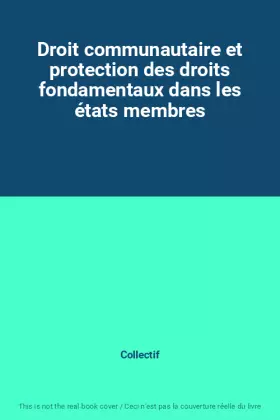 Couverture du produit · Droit communautaire et protection des droits fondamentaux dans les états membres