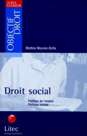 Couverture du produit · Droit social : Politique de l'emploi, politique sociale (ancienne édition)